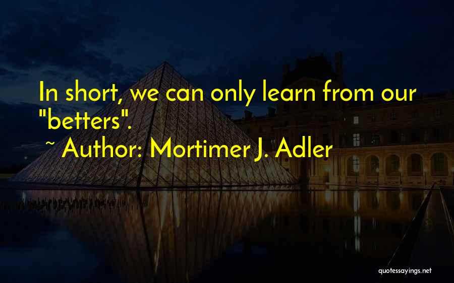 Mind Reading Quotes By Mortimer J. Adler