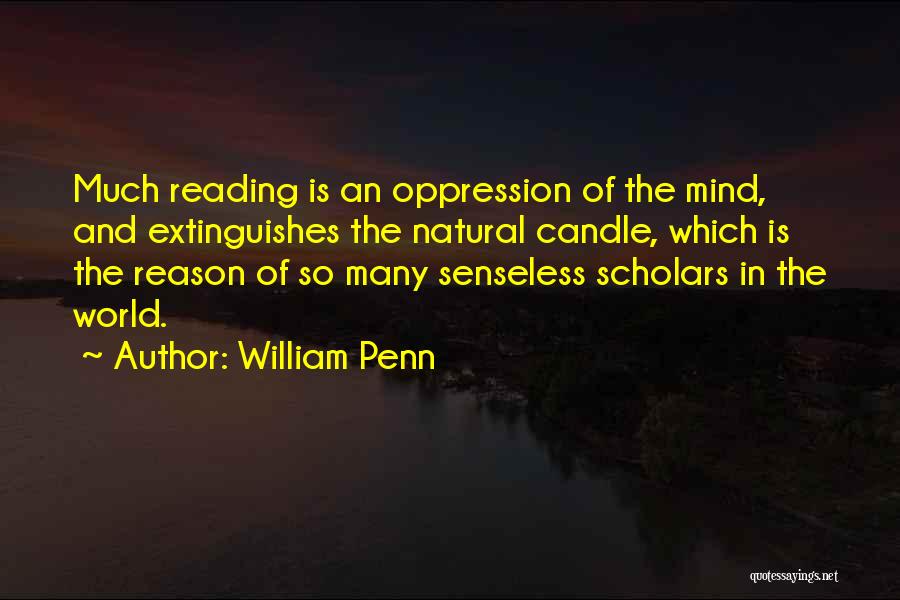 Mind Reading Quotes By William Penn