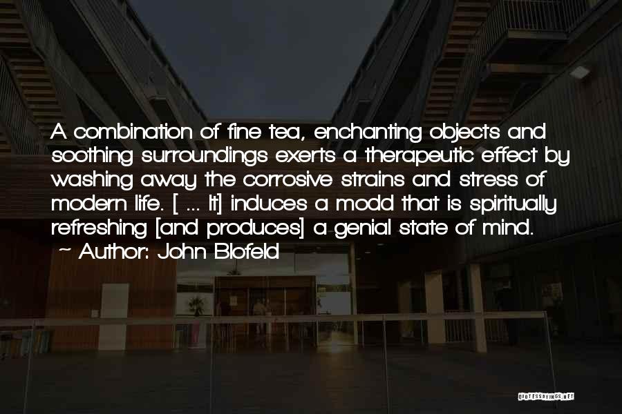 Mind Refreshing Quotes By John Blofeld