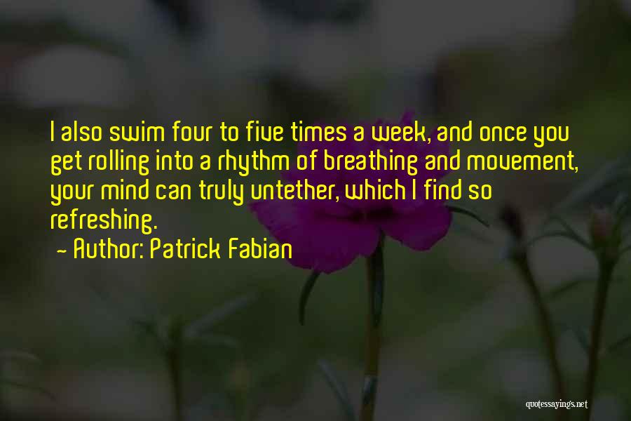Mind Refreshing Quotes By Patrick Fabian