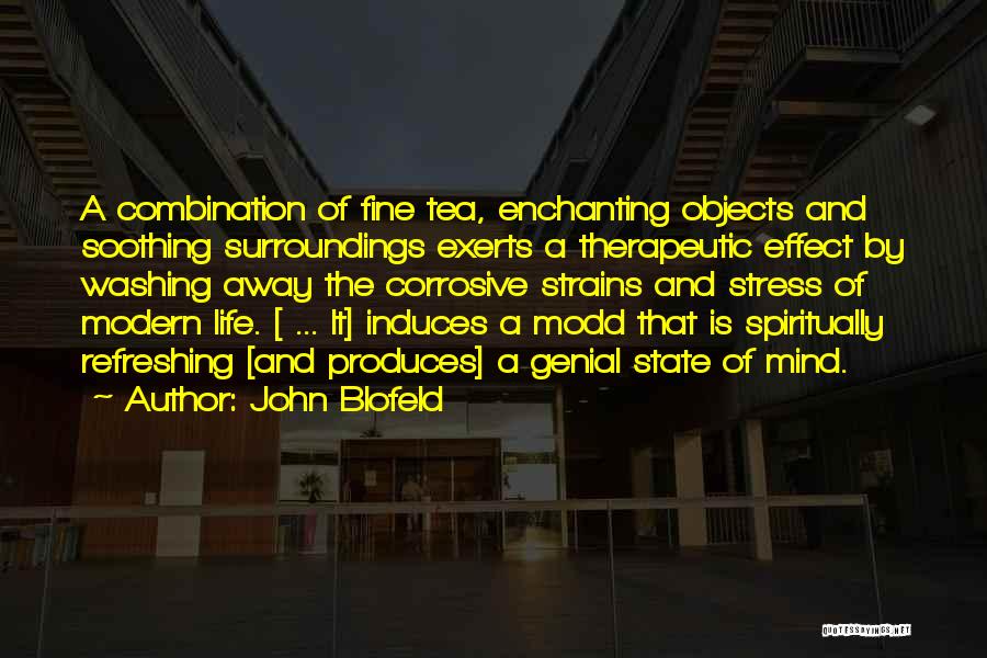 Mind Refreshment Quotes By John Blofeld