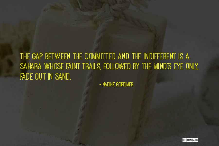 Mind S Eye Quotes By Nadine Gordimer Mind S Eye Quotes By Nadine Gordimer