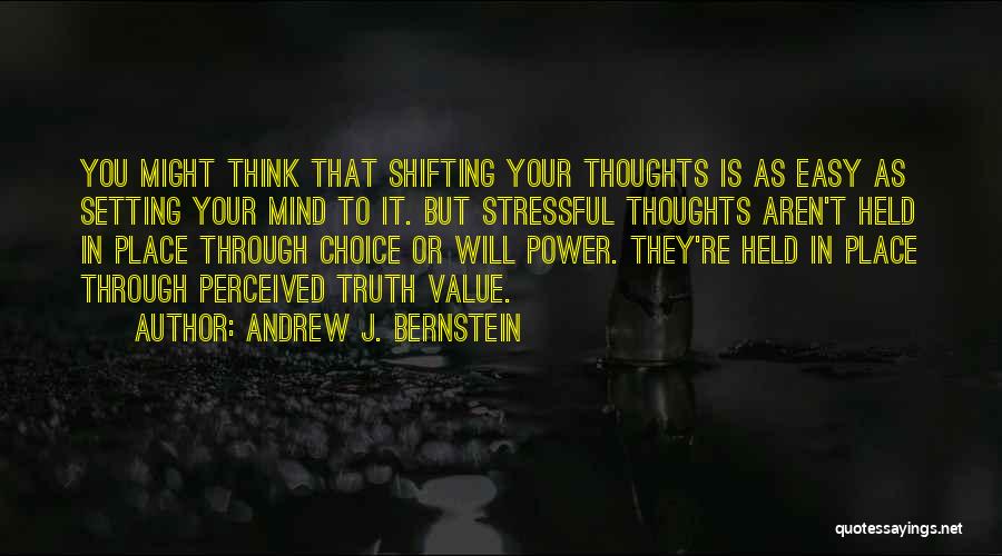 Mind Setting Quotes By Andrew J. Bernstein