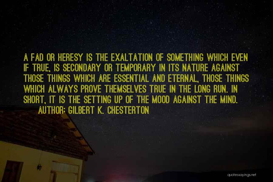 Mind Setting Quotes By Gilbert K. Chesterton