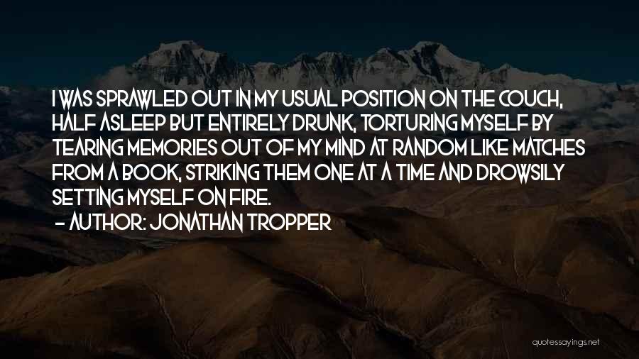 Mind Setting Quotes By Jonathan Tropper