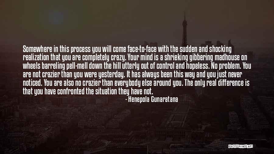 Mind Shocking Quotes By Henepola Gunaratana Mind Shocking Quotes By Henepola Gunaratana