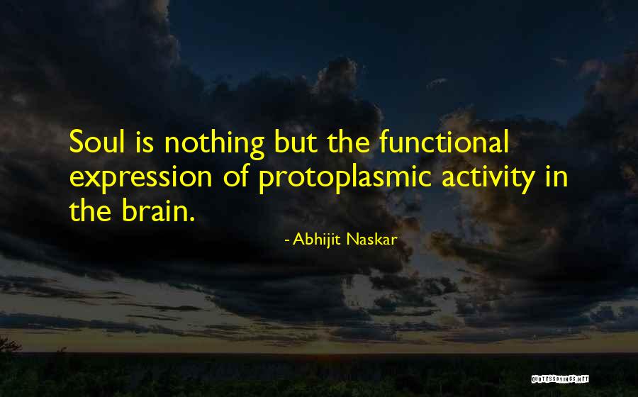 Mind Soul And Body Quotes By Abhijit Naskar