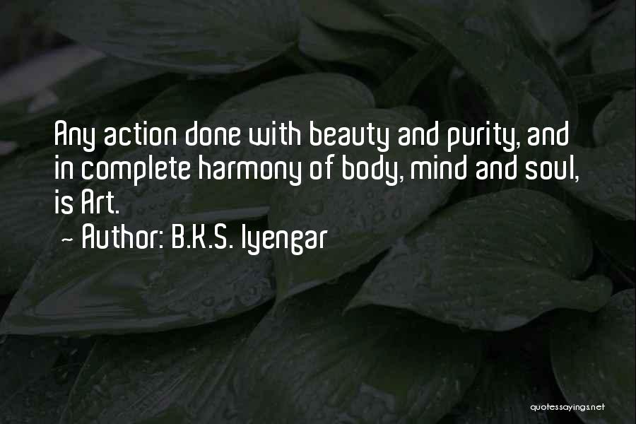 Mind Soul And Body Quotes By B.K.S. Iyengar