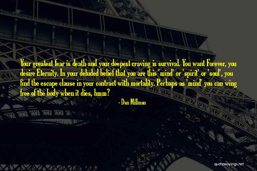 Mind Soul And Body Quotes By Dan Millman Mind Soul And Body Quotes By Dan Millman