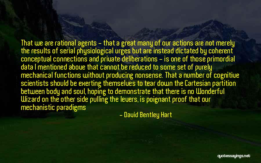 Mind Soul And Body Quotes By David Bentley Hart Mind Soul And Body Quotes By David Bentley Hart
