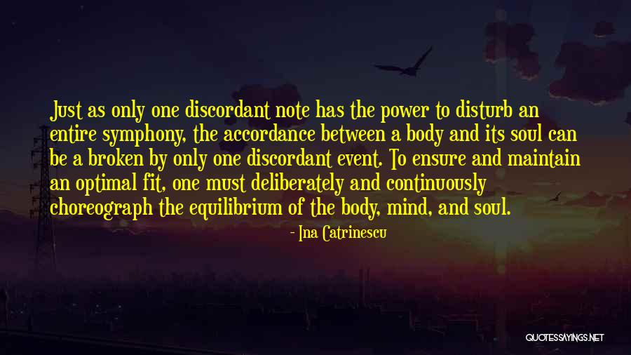 Mind Soul And Body Quotes By Ina Catrinescu Mind Soul And Body Quotes By Ina Catrinescu