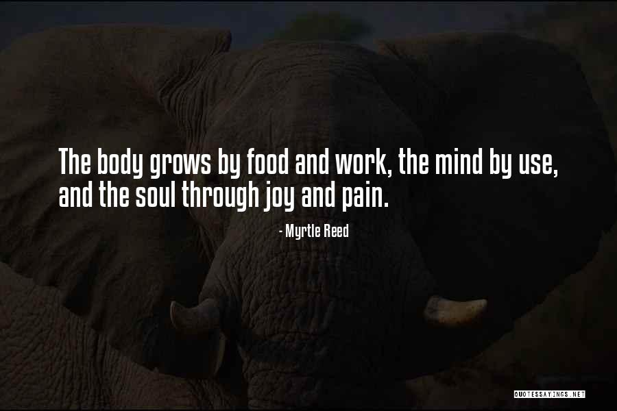 Mind Soul And Body Quotes By Myrtle Reed Mind Soul And Body Quotes By Myrtle Reed