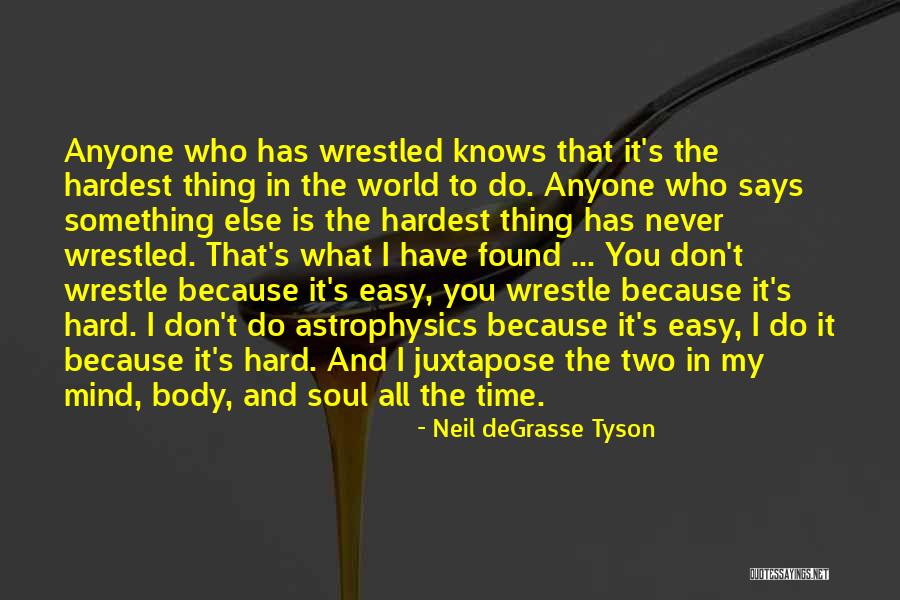 Mind Soul And Body Quotes By Neil DeGrasse Tyson Mind Soul And Body Quotes By Neil DeGrasse Tyson
