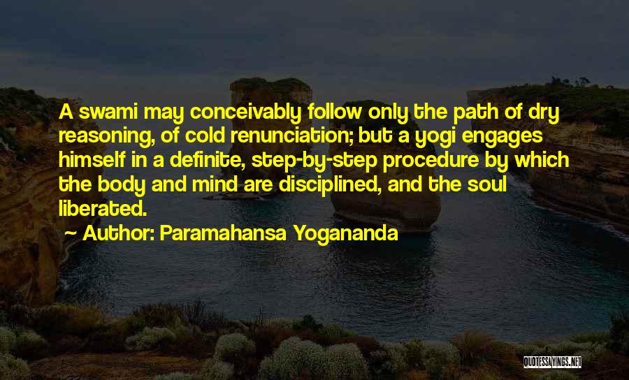 Mind Soul And Body Quotes By Paramahansa Yogananda