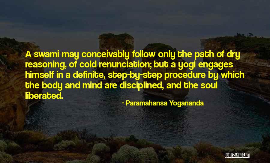 Mind Soul And Body Quotes By Paramahansa Yogananda