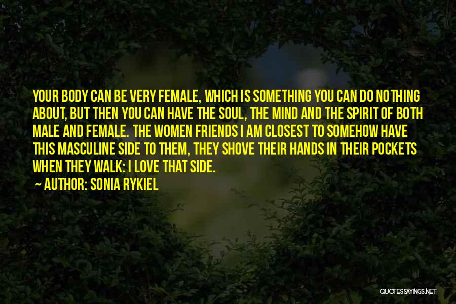 Mind Soul And Body Quotes By Sonia Rykiel