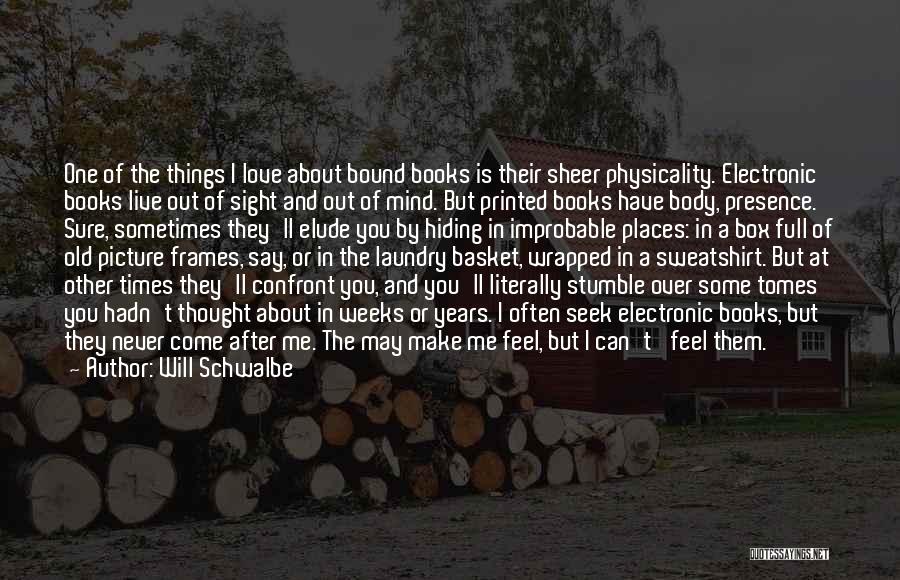 Mind Soul And Body Quotes By Will Schwalbe