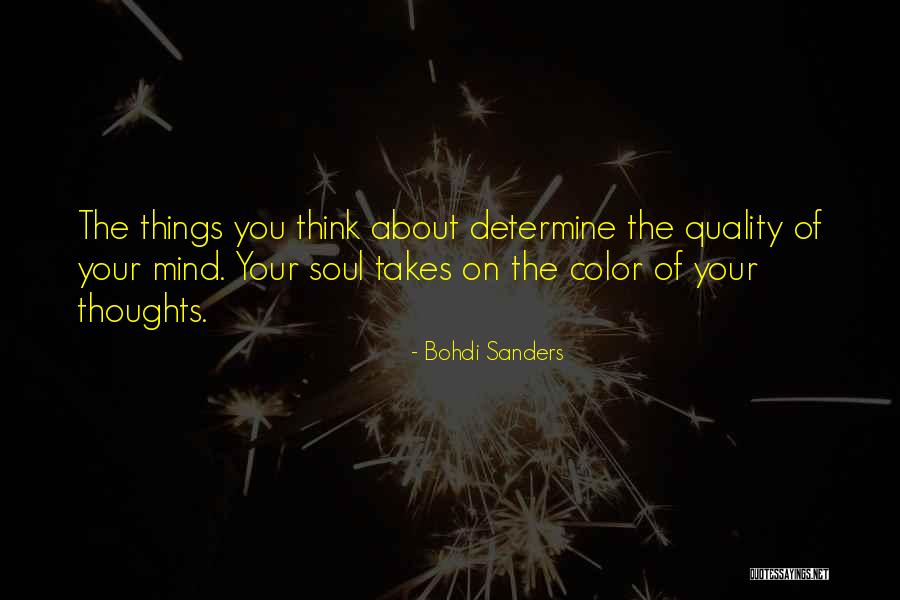Mind Soul Quotes By Bohdi Sanders Mind Soul Quotes By Bohdi Sanders