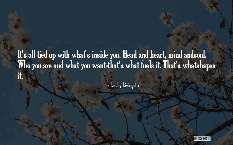 Mind Soul Quotes By Lesley Livingston Mind Soul Quotes By Lesley Livingston