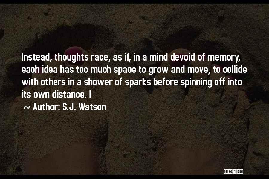 Mind Space Quotes By S.J. Watson