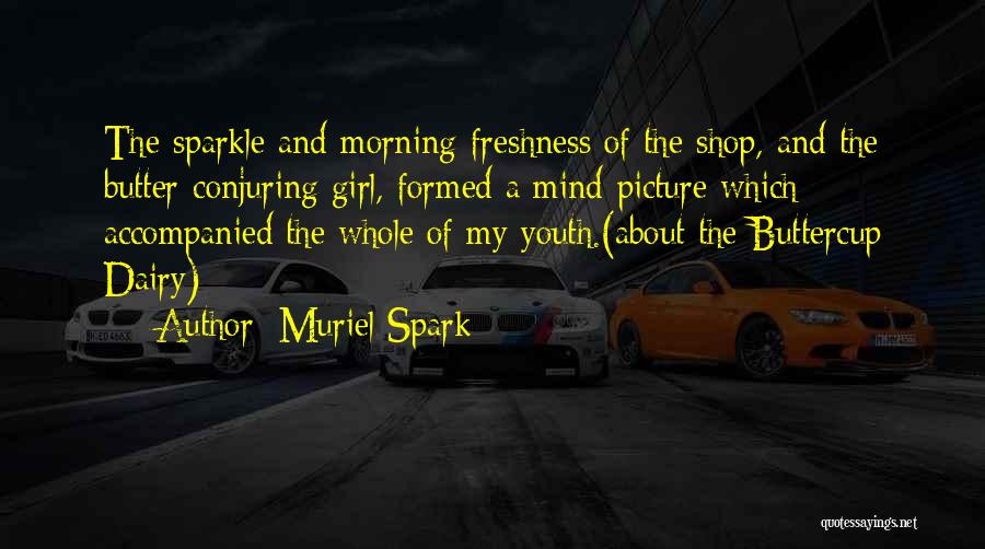 Mind Spark Quotes By Muriel Spark