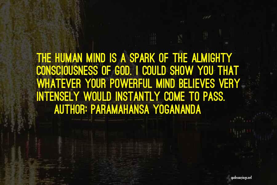 Mind Spark Quotes By Paramahansa Yogananda