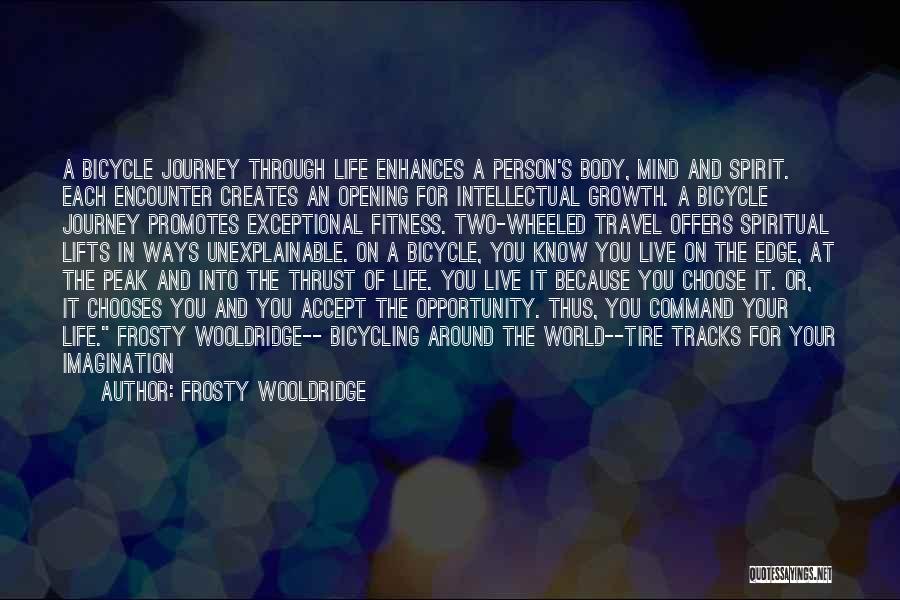 Mind Spirit Body Quotes By Frosty Wooldridge