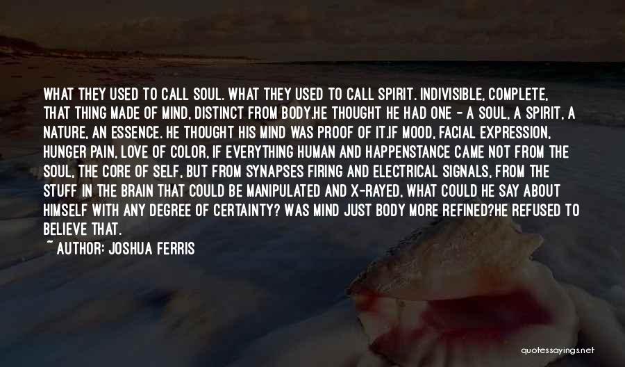 Mind Spirit Body Quotes By Joshua Ferris