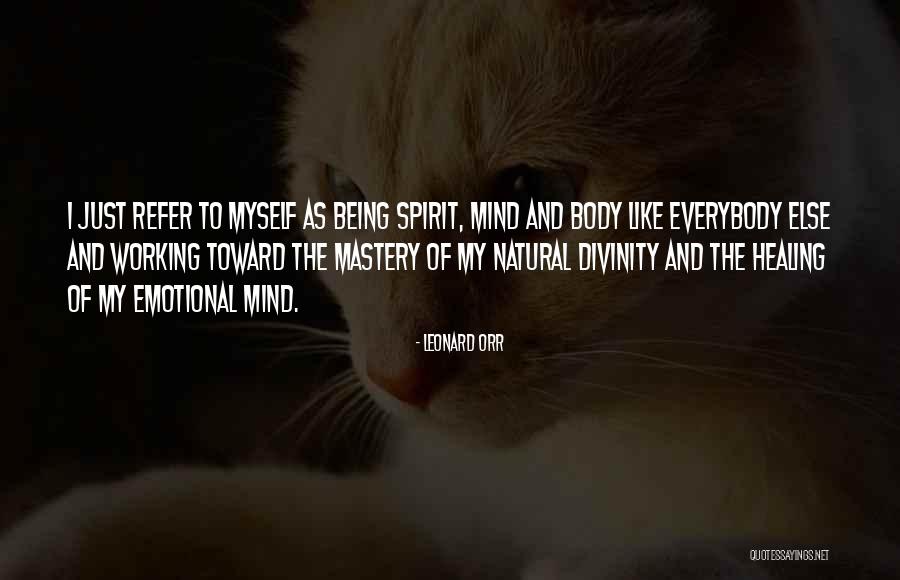 Mind Spirit Body Quotes By Leonard Orr