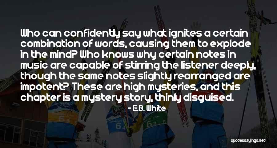 Mind Stirring Quotes By E.B. White Mind Stirring Quotes By E.B. White