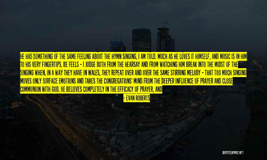 Mind Stirring Quotes By Evan Roberts Mind Stirring Quotes By Evan Roberts