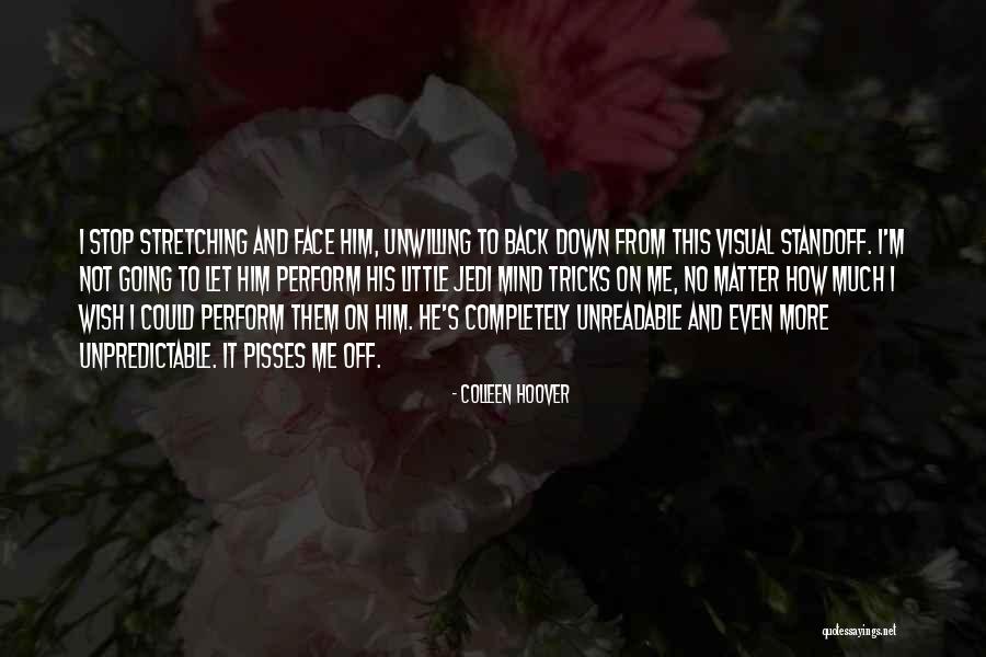Mind Stretching Quotes By Colleen Hoover Mind Stretching Quotes By Colleen Hoover