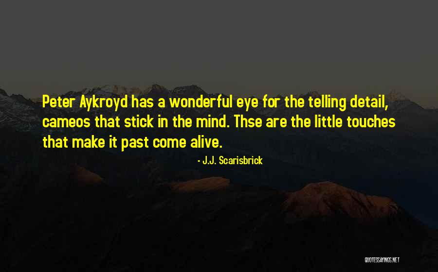 Mind That Does Not Stick Quotes By J.J. Scarisbrick Mind That Does Not Stick Quotes By J.J. Scarisbrick