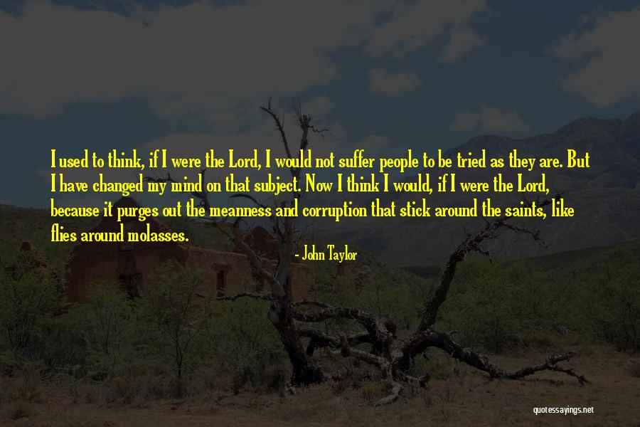 Mind That Does Not Stick Quotes By John Taylor Mind That Does Not Stick Quotes By John Taylor