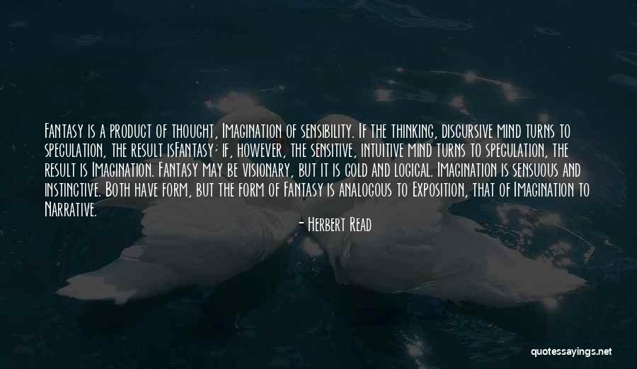 Mind The Product Quotes By Herbert Read Mind The Product Quotes By Herbert Read