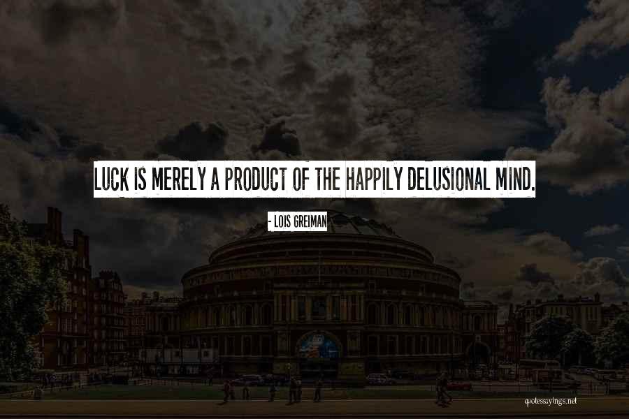 Mind The Product Quotes By Lois Greiman Mind The Product Quotes By Lois Greiman
