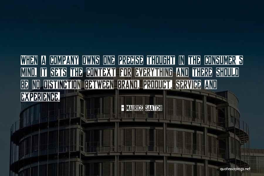 Mind The Product Quotes By Maurice Saatchi Mind The Product Quotes By Maurice Saatchi