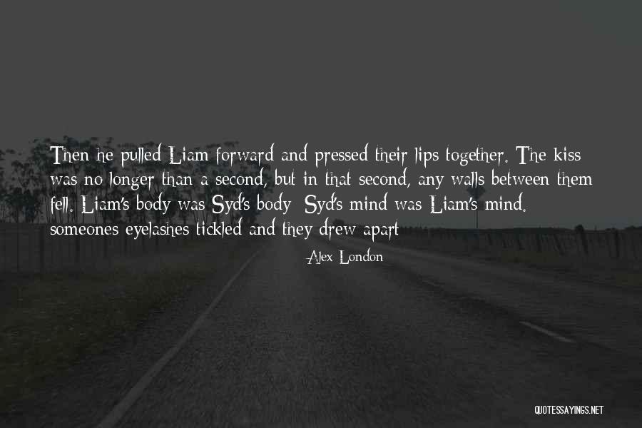 Mind These In The London Quotes By Alex London Mind These In The London Quotes By Alex London