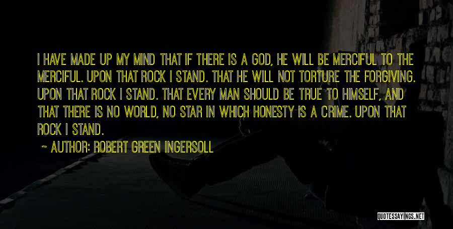 Mind Torture Quotes By Robert Green Ingersoll