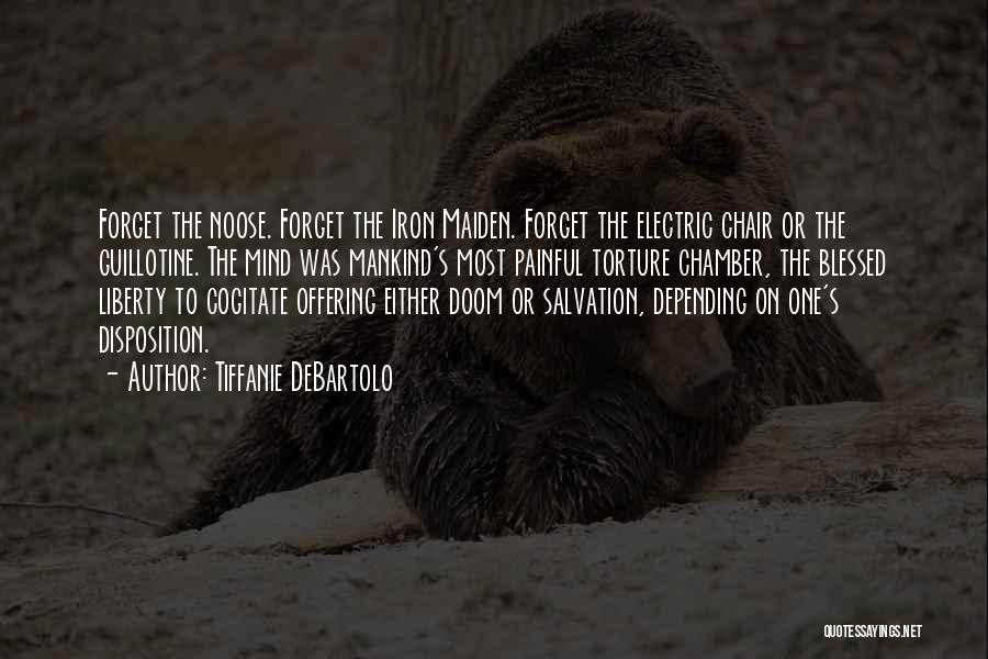 Mind Torture Quotes By Tiffanie DeBartolo