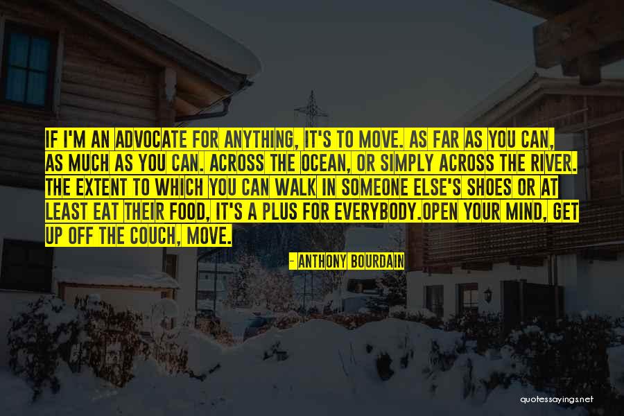 Mind Travel Quotes By Anthony Bourdain Mind Travel Quotes By Anthony Bourdain