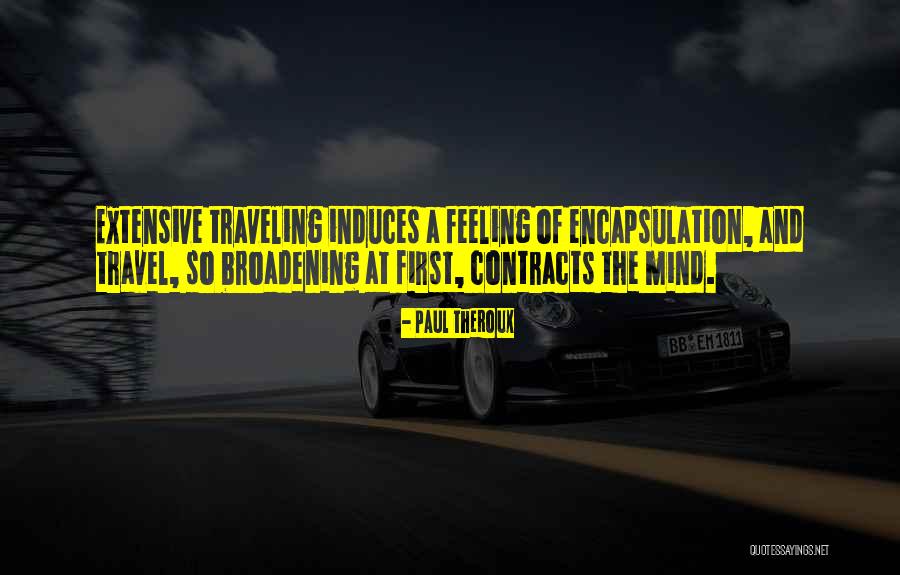 Mind Travel Quotes By Paul Theroux Mind Travel Quotes By Paul Theroux
