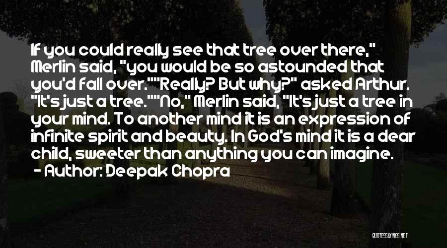 Mind Tree Quotes By Deepak Chopra