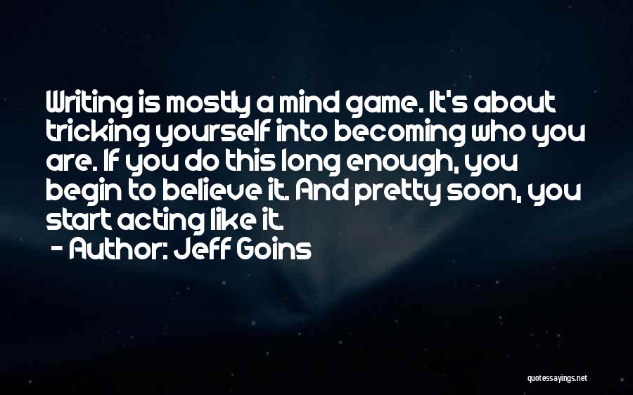 Mind Tricking Quotes By Jeff Goins