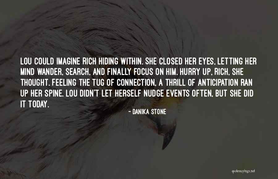 Mind Wander Quotes By Danika Stone Mind Wander Quotes By Danika Stone