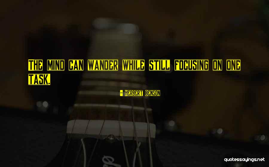 Mind Wander Quotes By Herbert Benson Mind Wander Quotes By Herbert Benson