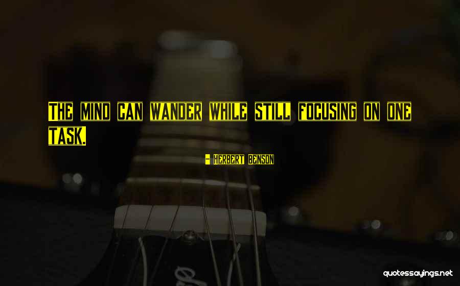 Mind Wander Quotes By Herbert Benson