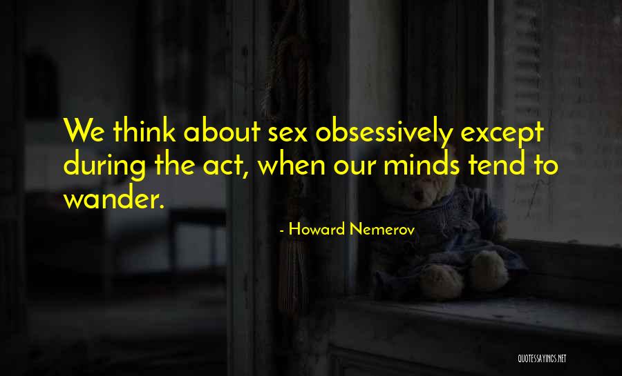 Mind Wander Quotes By Howard Nemerov