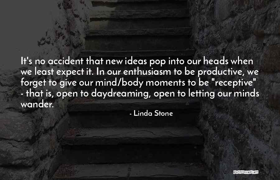 Mind Wander Quotes By Linda Stone