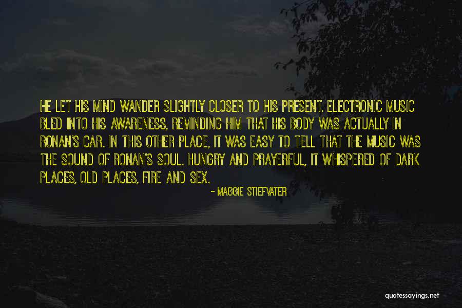 Mind Wander Quotes By Maggie Stiefvater